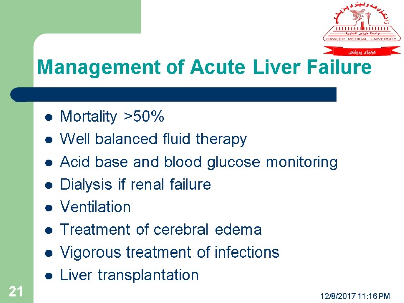 Management of Acute Liver Failure 12/8/2017 11:16 PM 21 Mortality >50% Well balanced fluid